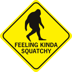 Bigfoot Feeling Kinda Squatchy Diamond