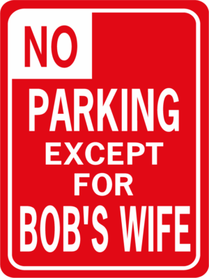 No Parking Bob's Wife