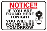 Notice If You Are Found Here Tonight Found Here Tomorrow Handgun