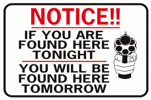 Notice If You Are Found Here Tonight Found Here Tomorrow Handgun