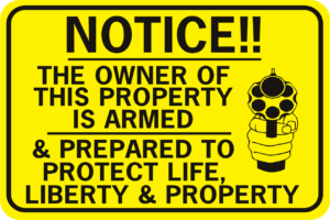 Notice The Owner Of This Property Is Armed Life Liberty Property