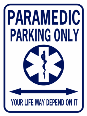 Paramedic Parking Only Your Life May Depend On It Blue