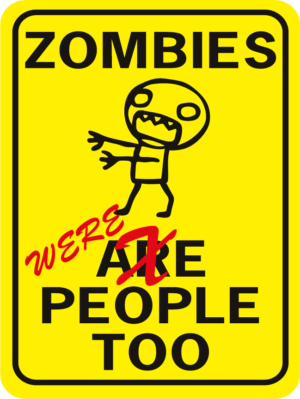 Zombies Are Were People Too