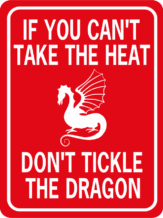 Dragon If You Can't Take The Heat