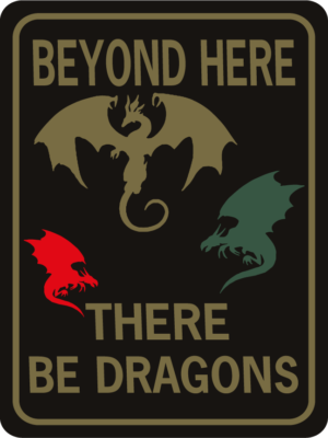 DRAGON BEYOND HERE THERE BE DRAGONS 3 COLOR
