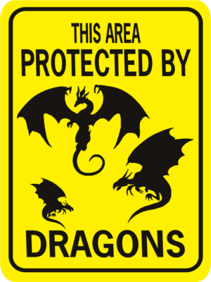 This Area Protectected By Dragons Rectgangle