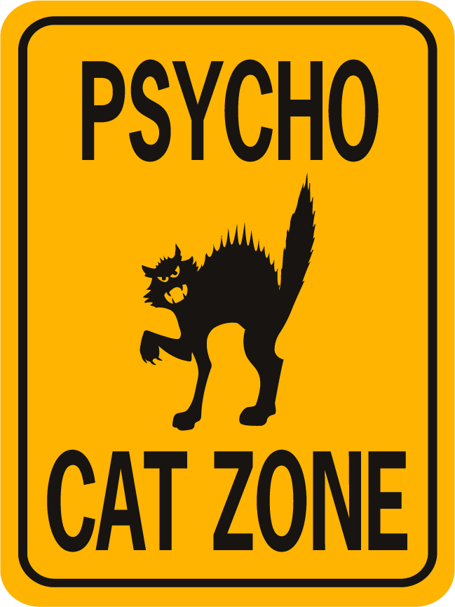 Cat Psycho Cat Zone cut out face funny aluminum sign - World Famous Sign Co.