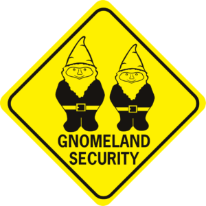 gnomeland security