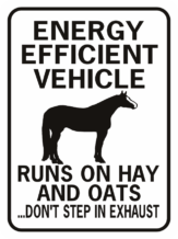 Horse Energy Efficient Vehicle funny aluminum sign