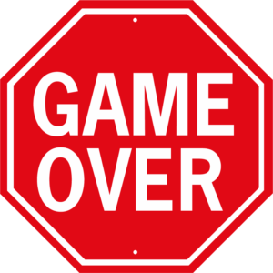 GAME OVER STOP SIGN 12X12 ONLY