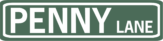 PENNY LANE OR YOUR NAME STREET SIGN