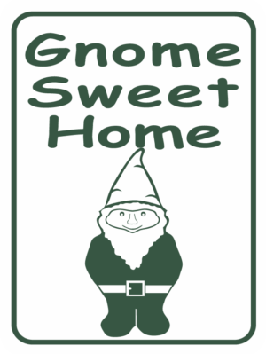 Gnome Sweet Home