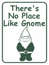 There's No Place Like Gnome