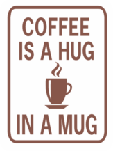 Coffee is a Hug in a Mug rectangle