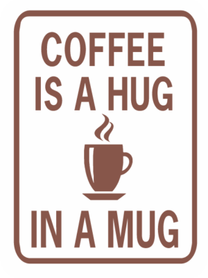 Coffee is a Hug in a Mug rectangle