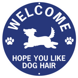 Welcome Hope You Like Dog Hair Standard Image