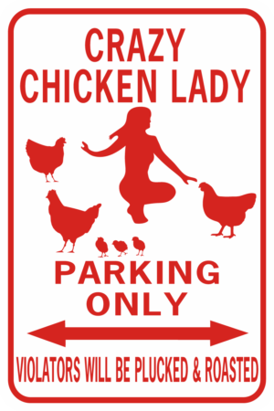 chicken Crazy Chicken Lady Parking