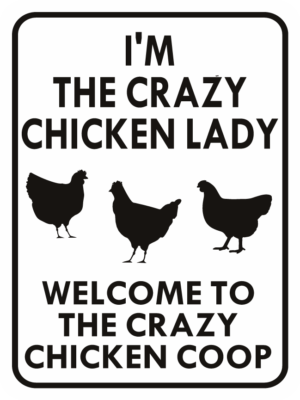 chicken I'm the crazy chicken lady chicken house