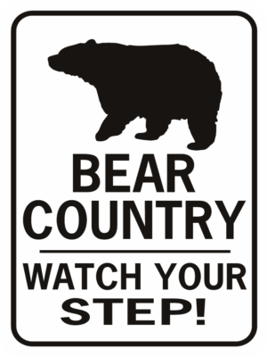 Bear Country Watch Your Step