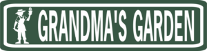Grandma's Garden street sign