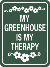 My Greenhouse is my Therapy